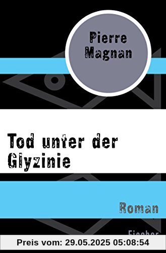 Tod unter der Glyzinie: Roman