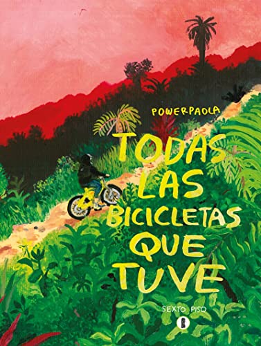 Todas las bicicletas que tuve Todas las bicicletas que tuve