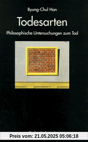 Todesarten. Philosophische Untersuchungen zum Tod