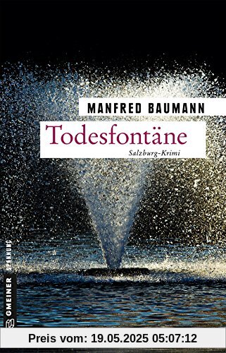 Todesfontäne: Meranas sechster Fall (Kriminalromane im GMEINER-Verlag)