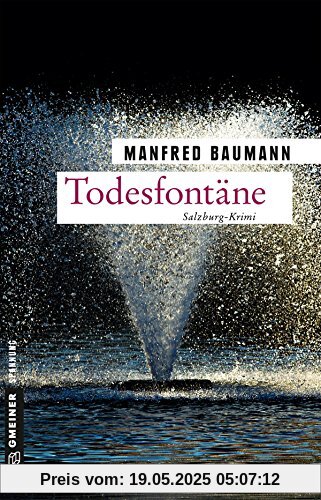 Todesfontäne: Meranas sechster Fall (Kriminalromane im GMEINER-Verlag)