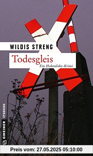Todesgleis: Kriminalroman (Kriminalromane im GMEINER-Verlag)