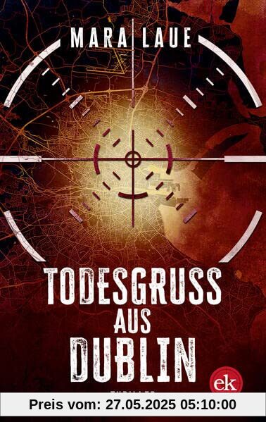 Todesgruß aus Dublin: Thriller Todesgruß aus Dublin: Thriller