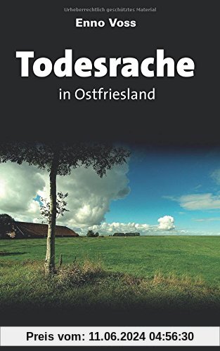 Todesrache in Ostfriesland: Ostfrieslandkrimi