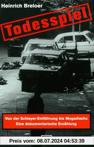 Todesspiel. Von der Schleyer-Entführung bis Mogadischu. Eine dokumentarische Erzählung.