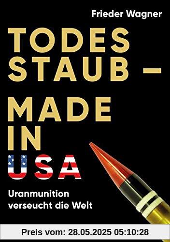 Todesstaub - Made in USA: Uranmunition verseucht die Welt Todesstaub - Made in USA: Uranmunition verseucht die Welt