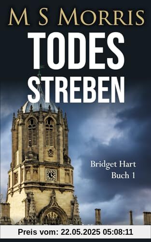 Todesstreben: Ein Oxford-Krimi (Die Bridget-Hart-Reihe, Band 1)