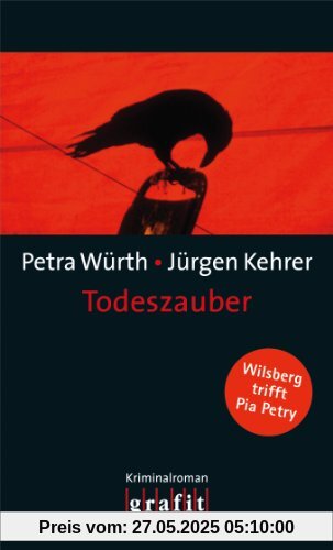Todeszauber - Wilsberg trifft Pia Petry. Kriminalroman Todeszauber - Wilsberg trifft Pia Petry. Kriminalroman