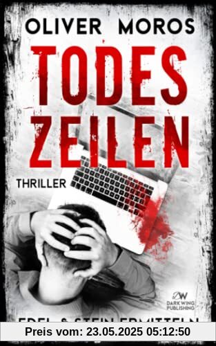 Todeszeilen: Ein Edel & Stein Thriller (Kripo Berlin)