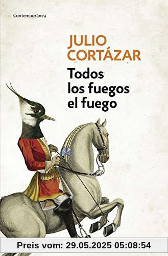 Todos los fuegos el fuego / All Fires the Fire (CONTEMPORANEA, Band 26201)