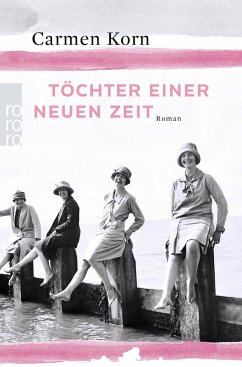 Töchter einer neuen Zeit / Jahrhundert-Trilogie Bd.1 von Rowohlt TB.