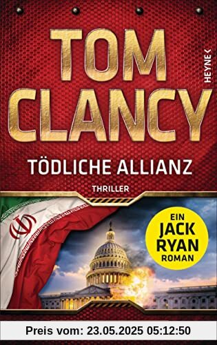 Tödliche Allianz: Thriller (JACK RYAN, Band 24)