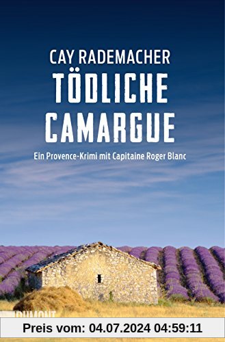 Tödliche Camargue: Ein Provence-Krimi mit Capitaine Roger Blanc (2) (Taschenbücher)