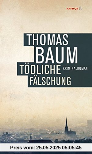 Tödliche Fälschung: Kriminalroman (HAYMON TASCHENBUCH)