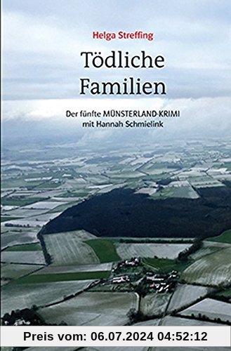 Tödliche Familien: Der fünfte Münsterland-Krimi mit Hannah Schmielink