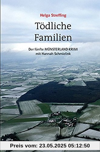 Tödliche Familien: Der fünfte Münsterland-Krimi mit Hannah Schmielink