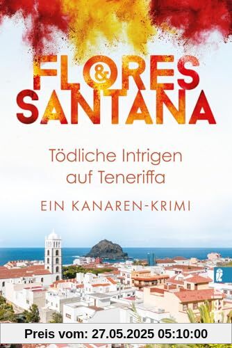 Tödliche Intrigen auf Teneriffa: Ein Kanaren-Krimi | Band 2 der neuen Erfolgsserie: kanarische Nächte und packende Spannung auf Teneriffa (Calderón und Rodriguez ermitteln, Band 2)