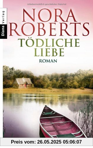 Tödliche Liebe: Roman