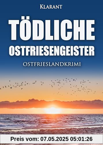 Tödliche Ostfriesengeister. Ostfrieslandkrimi (Faber und Waatstedt ermitteln)