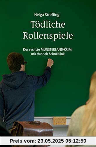 Tödliche Rollenspiele: Der sechste Münsterland-Krimi mit Hannah Schmielink