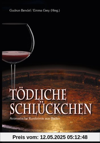 Tödliche Schlückchen: Aromatische Kurzkrimis aus Baden