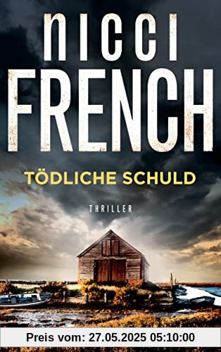 Tödliche Schuld: Thriller. Der neue packende SPIEGEL-Bestseller des englischen Autorenduos