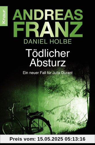 Tödlicher Absturz: Julia Durants 13. Fall: Ein neuer Fall für Julia Durant (Knaur TB)