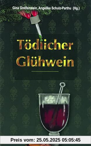 Tödlicher Glühwein: 21 Weihnachtskrimis aus der Pfalz