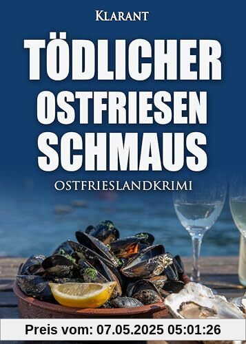 Tödlicher Ostfriesenschmaus. Ostfrieslandkrimi (Faber und Waatstedt ermitteln)