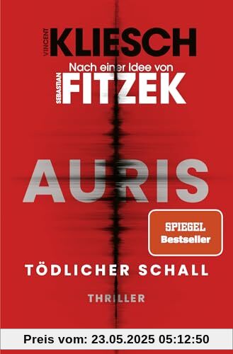 Tödlicher Schall: Auris - Nach einer Idee von Sebastian Fitzek (Ein Jula und Hegel-Thriller, Band 5)