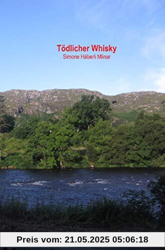 Tödlicher Whisky (Schottland-Krimi aus Gairloch)