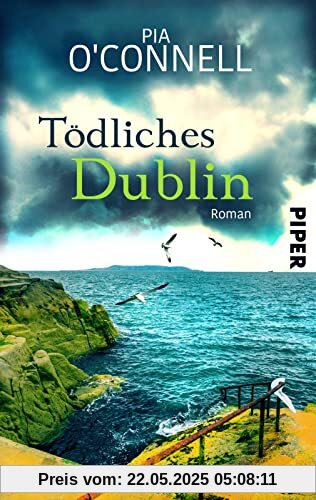 Tödliches Dublin (Elli O’Shea ermittelt 3): Ein Irland-Krimi | Cosy Crime-Roman mit jeder Menge Irland-Feeling