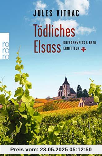 Tödliches Elsass: Kreydenweiss & Bato ermitteln (Ein Elsass-Krimi, Band 3)