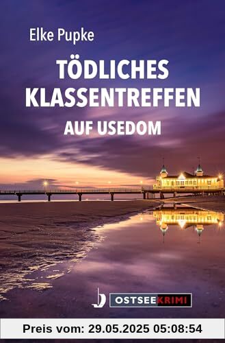 Tödliches Klassentreffen auf Usedom Tödliches Klassentreffen auf Usedom