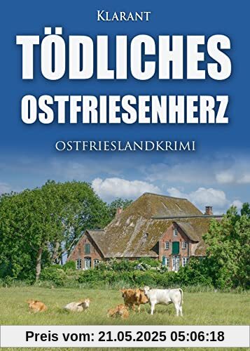 Tödliches Ostfriesenherz. Ostfriesnlandkrimi