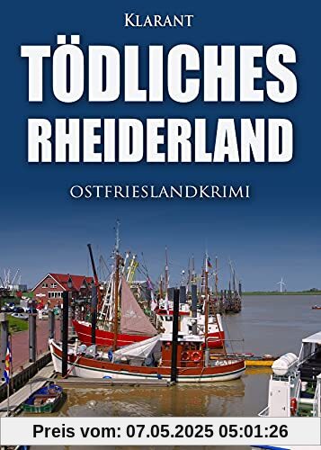 Tödliches Rheiderland. Ostfrieslandkrimi