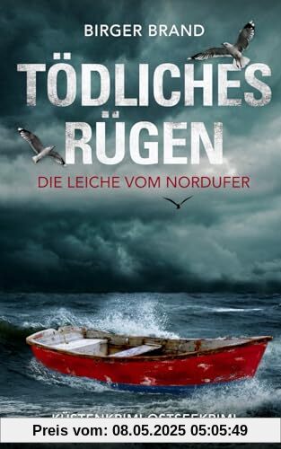 Tödliches Rügen Die Leiche vom Nordufer: Küstenkrimi Ostseekrimi (Lydia Westphal, Band 10)