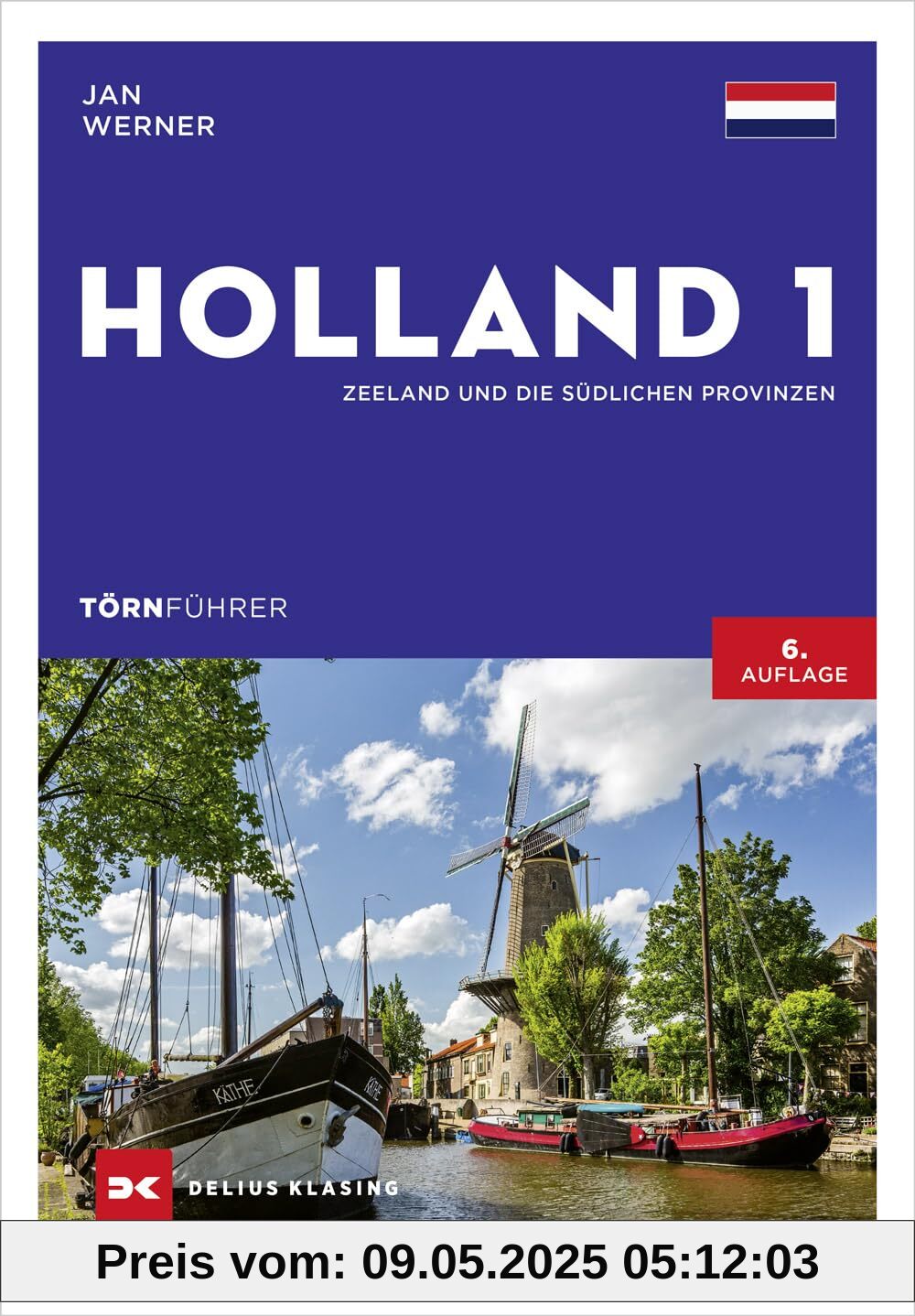 Törnführer Holland 1: Zeeland und die südlichen Provinzen