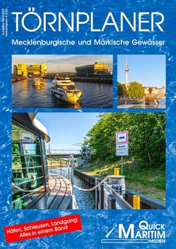 Törnplaner Mecklenburgische und Märkische Gewässer 2023/2024: Die wichtigsten Wasserwege zwischen Elbe und Oder mit allen Anlegern und Serviceeinrichtungen für Wassersportler