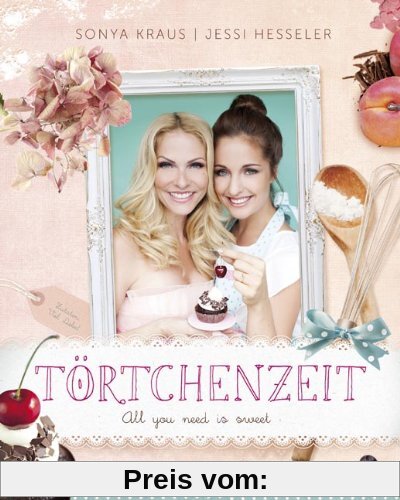 Törtchenzeit: All you need is sweet