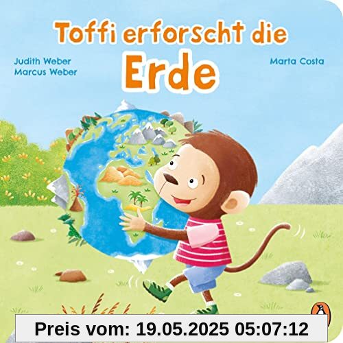 Toffi erforscht die Erde: Pappbilderbuch für Kinder ab 2 Jahren (Die Babyleicht-erklärt-Reihe, Band 6)