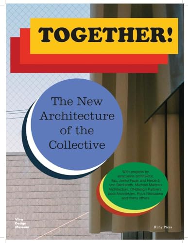 Together!: The New Architecture of the Collective von Vitra Design Museum