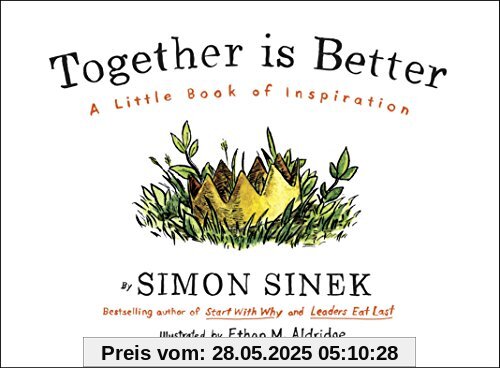 Together is Better: A Little Book of Inspiration Together is Better: A Little Book of Inspiration