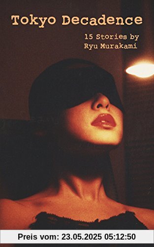Tokyo Decadence: 15 Stories