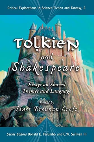 Tolkien and Shakespeare: Essays on Shared Themes and Language (Critical Explorations in Science Fiction and Fantasy, Band 2) von McFarland