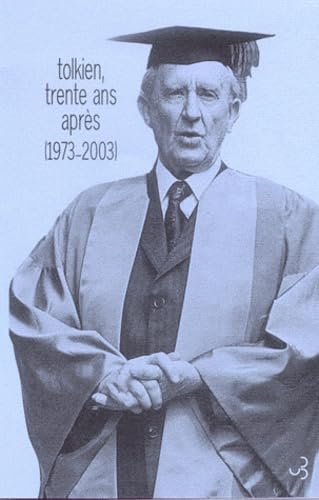 Tolkien trente ans après 1973-2003 von BOURGOIS