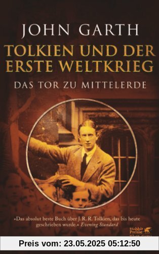 Tolkien und der Erste Weltkrieg: Das Tor zu Mittelerde