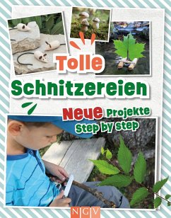Tolle Schnitzereien - Neue Projekte Step by Step von Naumann & Göbel
