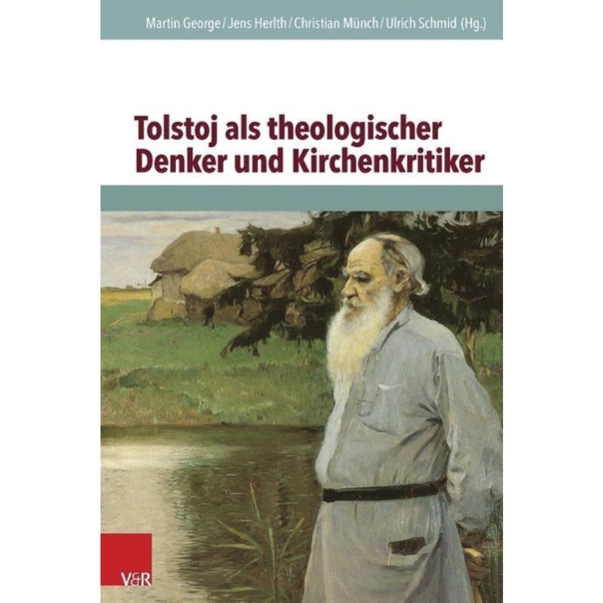 Tolstoj als theologischer Denker und Kirchenkritiker Tolstoj als theologischer Denker und Kirchenkritiker von Vandenhoeck + Ruprecht