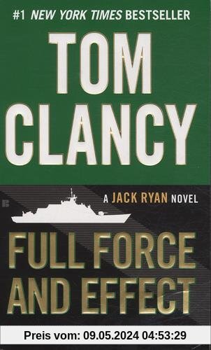 Tom Clancy Full Force and Effect (A Jack Ryan Novel, Band 15)
